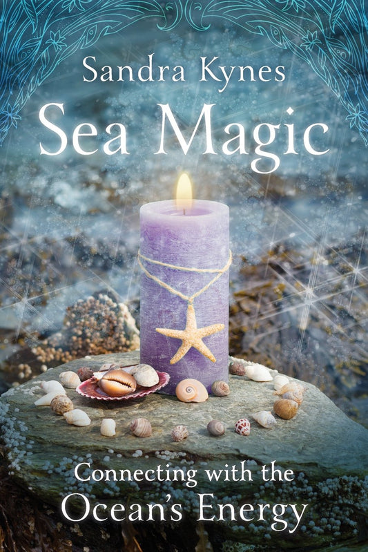 Sea Magic Connecting iwth the Ocean's Energy by Sandra Kynes
