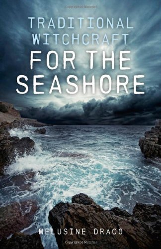 Traditional Witchcraft for the Seashore by Melusine Draco